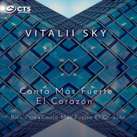 Vitalii Sky - Canta Más Fuerte El Corazón