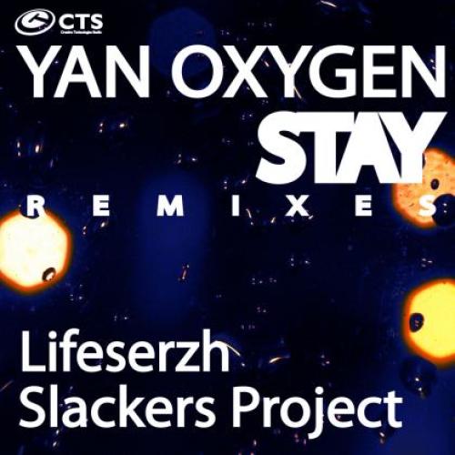 Yan Oxygen - Stay (Remixes)