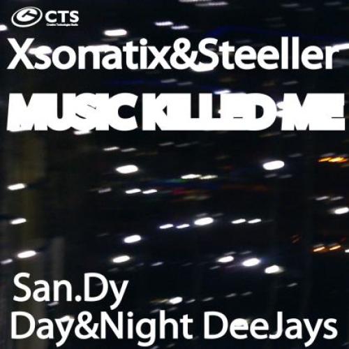 Xsonatix&Steeller - Music Killed Me