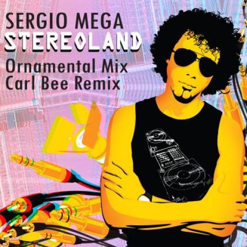 Sergio Mega - Stereoland (Remixes)
