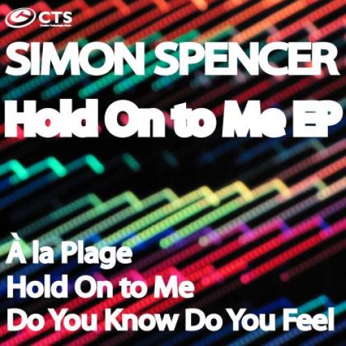 Simon Spencer - Hold On to Me EP