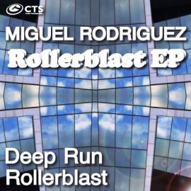 Miguel Rodriguez - Rollerblast EP