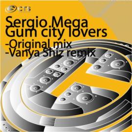 Sergio Mega feat. Storm Tarrion - Gum City Lovers
