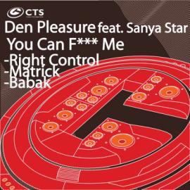 Den Pleasure Feat. Sanya Starr - You Can Fuck Me