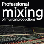 Professional mixing of musical productions